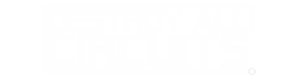 Destroy All Circuits